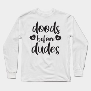 doods before dudes Long Sleeve T-Shirt